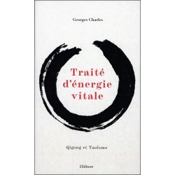 Traité d'énergie vitale - Qigong et Taoïsme