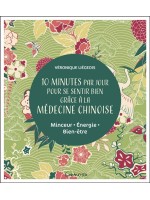 10 minutes par jour pour se sentir bien grâce à la médecine chinoise - Minceur -Energie - Bien-être