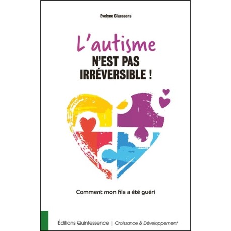 L'autisme n'est pas irréversible ! Comment mon fils a été guéri