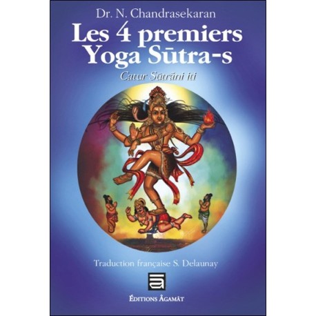 Les 4 premiers Yoga Sutra-s - Catur Sutrani Iti