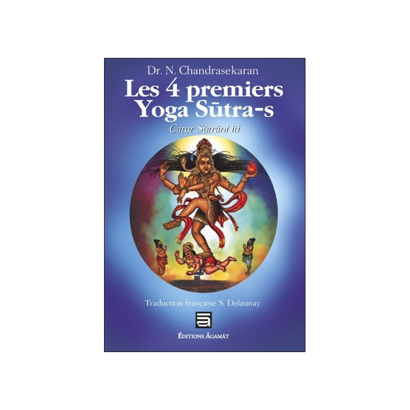 Les 4 premiers Yoga Sutra-s - Catur Sutrani Iti