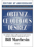 Obtenez ce que vous désirez - Une méthode simple et efficace pour être plus heureux