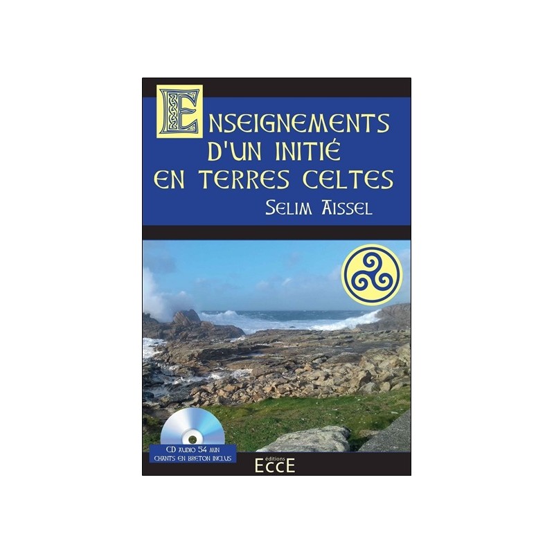 Enseignements d'un initié en terres celtes - Livre + CD