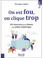 On est fou. on clique trop - 101 exercices pour réussir votre jeûne numérique