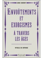 Envoûtements et exorcismes à travers les âges - Rituels de défense