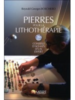 Pierres pour la lithothérapie - Conseils d'achat d'un expert