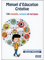 Manuel d'Education Créative - 100 conseils. astuces et partages