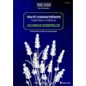 Traité d'aromathérapie scientifique et médicale - Les huiles essentielles
