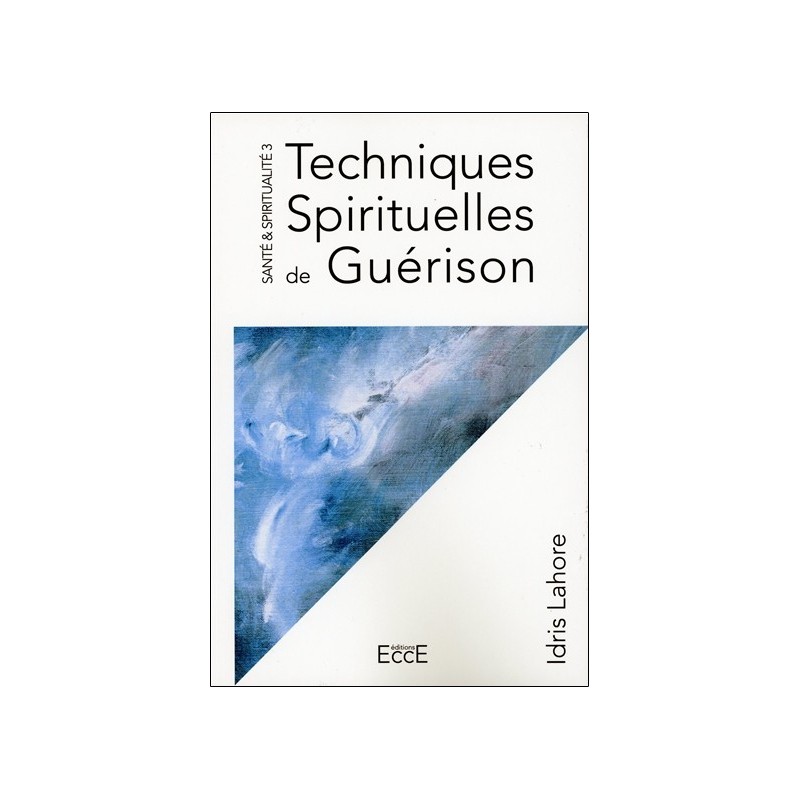 Techniques Spirituelles de Guérison