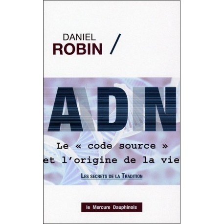 ADN - Le code source et l'origine de la vie