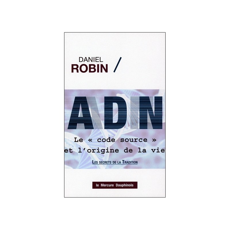 ADN - Le code source et l'origine de la vie