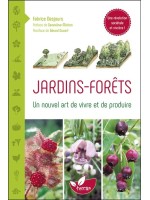 Jardins - Forêts - Un nouvel art de vivre et de produire