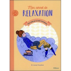 Mon carnet de relaxation - Pour rester zen en toutes circonstances - Livre + CD