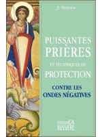 Puissantes prières et techniques de protection contre les ondes négatives