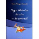 Yogas tibétains du rêve et du sommeil