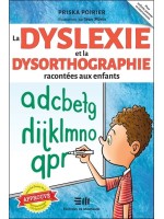 La dyslexie et la dysorthographie racontées aux enfants