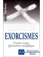 Le livre des exorcismes - Contre toute infestation maléfique