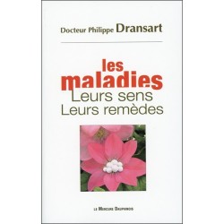 Les maladies - Leurs sens - Leurs remèdes