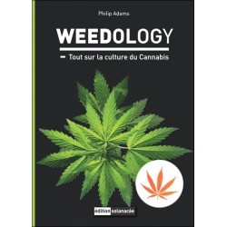 Weedology - Tout sur la culture du Cannabis