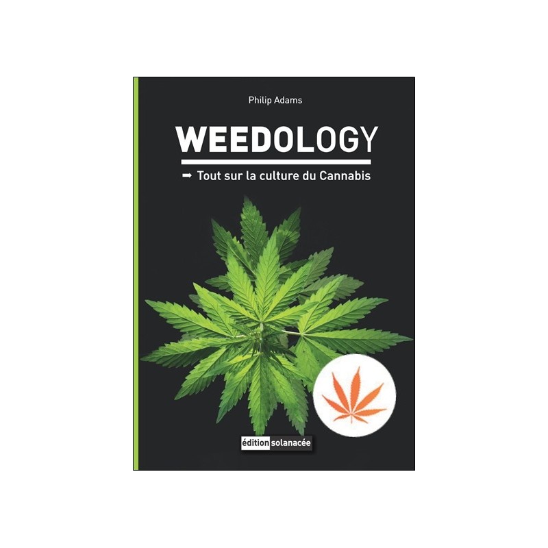 Weedology - Tout sur la culture du Cannabis