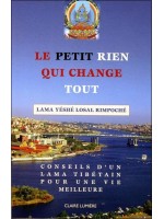 Le petit Rien qui change tout - Conseils d'un Lama tibétain pour une vie meilleure