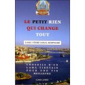 Le petit Rien qui change tout - Conseils d'un Lama tibétain pour une vie meilleure