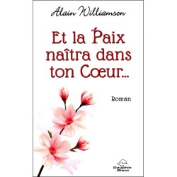 Et la Paix naîtra dans ton Coeur...