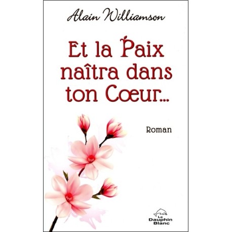 Et la Paix naîtra dans ton Coeur...