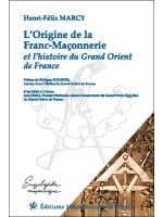 L'Origine de la Franc-Maçonnerie et l'histoire du Grand Orient de France