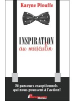 Inspiration au masculin - 38 parcours exceptionnels qui nous poussent à l'action !