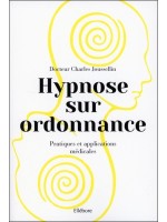 Hypnose sur ordonnance - Pratiques et applications médicales