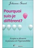 Pourquoi suis-je différent ? Accepter et découvrir la puissance de l'hypersensibilité