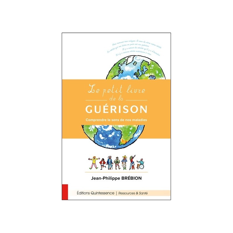 Le petit livre de la guérison - Comprendre le sens de nos maladies