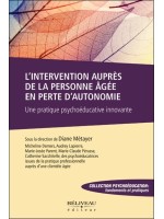 L'intervention auprès de la personne âgée en perte d'autonomie - Une pratique psychoéducative innovante