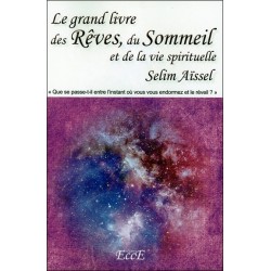 Le grand livre des Rêves. du Sommeil et de la vie spirituelle