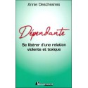 Dépendante - Se libérer d'une relation violente et toxique