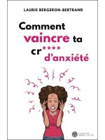 Comment vaincre ta cr*** d'anxiété