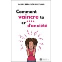 Comment vaincre ta cr*** d'anxiété