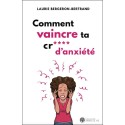 Comment vaincre ta cr*** d'anxiété