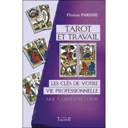 Tarot et travail - Les clés de votre vie professionnelle - Aide à l'interprétation