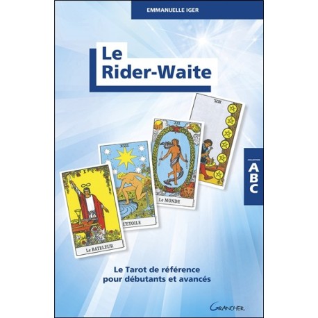 Le Rider-Waite - Le Tarot de référence pour débutants et avancés - ABC