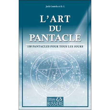 L'art du pantacle - 150 pantacles pour tous les jours