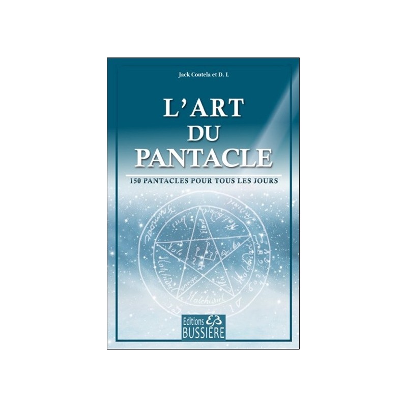 L'art du pantacle - 150 pantacles pour tous les jours