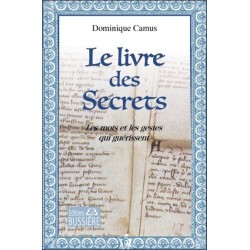 Le livre des Secrets - Les mots et les gestes qui guérissent