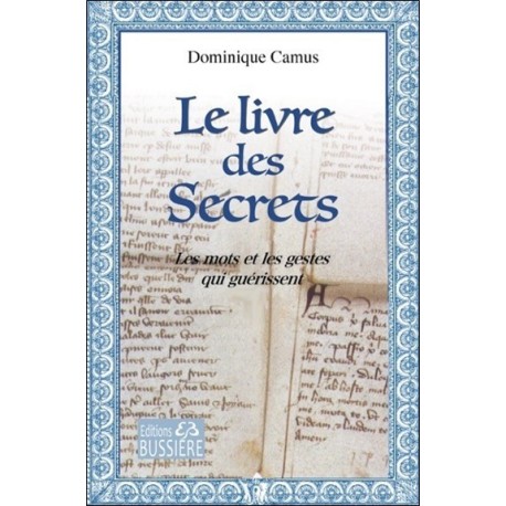 Le livre des Secrets - Les mots et les gestes qui guérissent