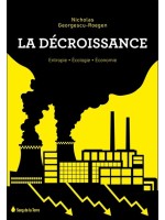 La Décroissance - Entropie - Ecologie - Economie