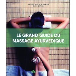 Le grand guide du massage ayurvédique
