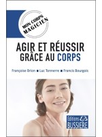 Agir et réussir grâce au corps - Mon corps magicien