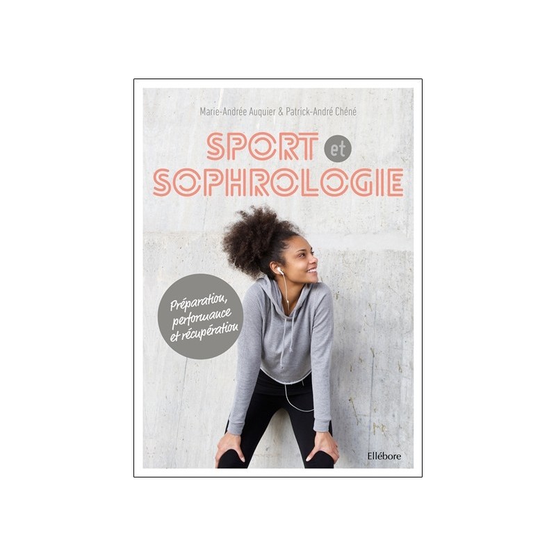 Sport et sophrologie - Préparation. performance et récupération - Livre + CD MP3 inclus