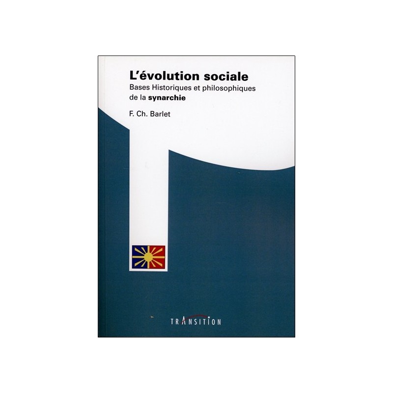 L'évolution sociale - Bases Historiques et philosophiques de la synarchie